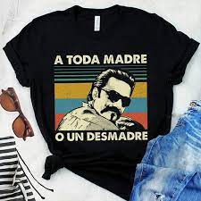 A toda madre o un desmadre. A Toda Madre O Un Desmadre Blood In Blood Out Unisex T Shirt Size S 5xl Wish