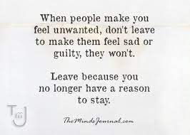 When People Make You Feel Unwanted Feeling Unwanted How Are You Feeling Guilty Quotes