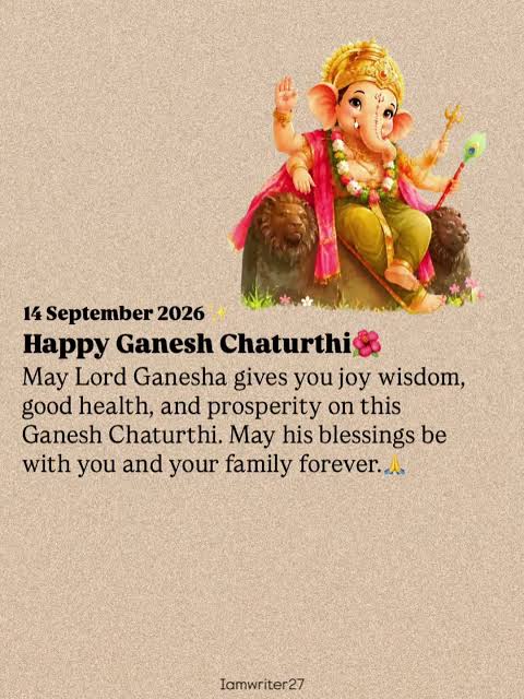 14 September 2026 Happy Ganesh Chaturthi May Lord Ganesha gives you joy wisdom, good health, and prosperity on this Ganesh Chaturthi. May his blessings be with you and your family forever..#Bappa#fyp ...