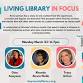 Living Library in Focus