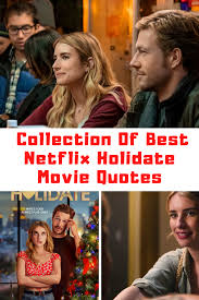 30+ Collection Of The Best Netflix HOLIDATE Quotes - Guide For Geek Moms
