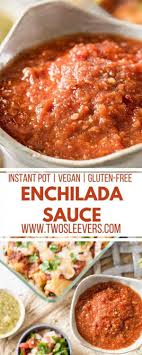 Instant Pot Enchilada Sauce Fire Roasted Enchilada Sauce Via Twosleevers Healthy Instant Pot Recipes Enchilada Sauce Instant Cooker