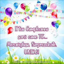 Il Tuo Compleanno Sara Come Te Meraviglioso Sorprendente Unico Auguri Di Buon Compleanno Buon Compleanno Immagini Di Buon Compleanno
