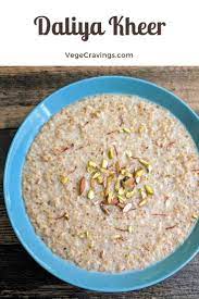 Daliya Kheer Recipe Meetha Daliya Vegecravings Recipe Kheer Recipe Indian Desserts Recipes