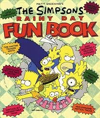 Rainy day activities don't have to be inside, send the kids outside to play in the rain… there are lots of fun things to do on a rainy day! The Simpsons Rainy Day Fun Book An Activity Book For All Ages Amazon De Groening Matt Fremdsprachige Bucher