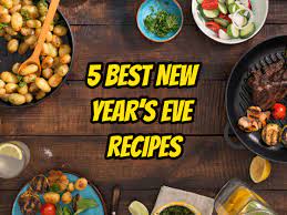 New Years Day Dinner New Year Dinner Best New Year Dinner Ideas And Recipes