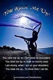 You Raise Me Up So I Can Stand On Mountains Song You Raise Me Up You Raise Me Up So I Can Stand On Mountains You Raise Me Up To Walk On Storm Ballet Dancers Dancers Among Us Dance Like No One
