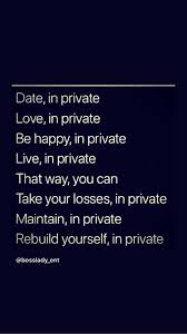 Just Don T Air Out What You Don T Want Ppl To Know Being Private In Certain Areas In Your Life Is Not A Life Quotes Inspirational Quotes Motivational Quotes