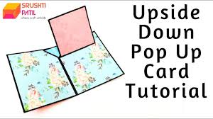 There are lots of ways to make your creation stand out from the crowd. Upside Down Pop Up Card Tutorial By Srushti Patil Youtube In 2021 Card Tutorial Pop Out Cards Pop Up Cards