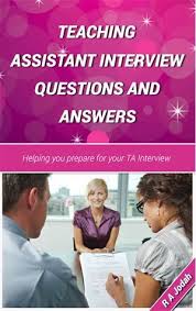 15 More Sample Teaching Assistant Interview Questions And Tips For Answering Them Teaching Teaching Interview Teacher Interview Questions Teacher Interviews