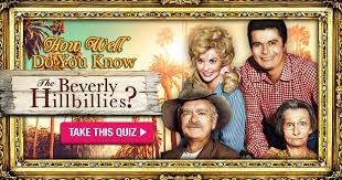 Please, try to prove me wrong i dare you. How Well Do You Know The Beverly Hillbillies
