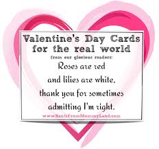 Roses Are Red Lilies Are White Thank You For Sometimes Admitting I M Right Roses Are Red Poems Roses Are Red Funny Valentines Day Poems