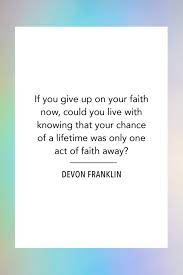Maybe you would like to learn more about one of these? 35 Best Faith Quotes Sayings About Keeping Faith