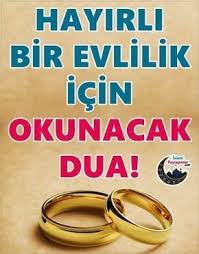 Hayirli Evlilik Icin Okunacak Dua 2020 Dualar Evlilik Duanin Gucu