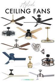 Ceiling fans are also useful in terms of aesthetics. Stylish Ceiling Fans Life On Virginia Street