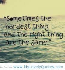 My Life And Hard Times The Right And Hardest Things Are Same Life Quotes About Hard Times Words Beautiful Quotes Words Quotes