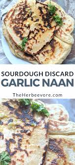Sourdough Garlic Naan Recipe Vegan Dairy Free Egg Free Recipe In 2020 Recipes Food Vegan Recipes