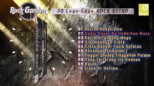 Senarai lagu rock kapak 90an. Rock Garden 30 Lagu Lagu Rock Retro Cd1 Youtube