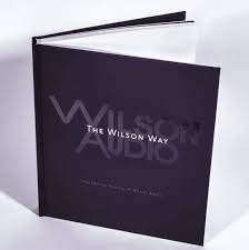 The Wilson Way: The Official History of Wilson Audio