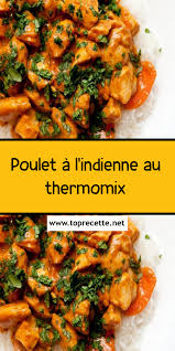 Poulet A L Indienne Au Thermomix En 2020 Recettes De Cuisine Idee Recette Thermomix Cuisine