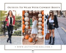 Check spelling or type a new query. Outfits With Cowboy Boots 19 Ways To Wear Cowboy Shoes