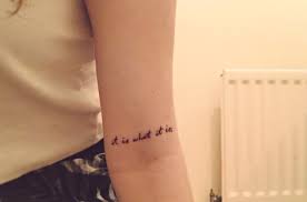 Quote Tattoo It Is What It Is Inner Elbow Arm Placement Happy Positive Cute Writing Inner Arm Tattoos Inner Elbow Tattoos Writing Tattoo