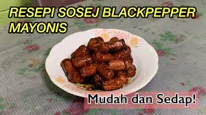Banyak resepi black pepper sauce ni, kebanyakkannya semua pakai margerin/minyak, which is tak berapa sihat. Resepi Sosej Blackpepper Mayonis Yang Ringkas Dan Sedap Kanak Kanak Pasti Suka Youtube