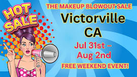 Victorville, CA- Makeup Blowout Sale Event!