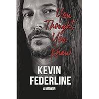 You Thought You Knew: Federline, Kevin, Holstein, Alex: 9798999612502:  Amazon.com: Books