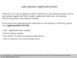 Take cues from these job application letter samples to get the word out. Sales Planner Application Letter