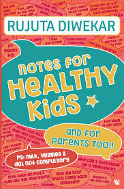 Buy Notes For Healthy Kids Book Online At Low Prices In India Notes For Healthy Kids Reviews Ratings Amazon In See all books authored by rujuta diwekar, including don't lose your mind, lose your weight, and women & the weight loss tamasha, and more on. buy notes for healthy kids book online