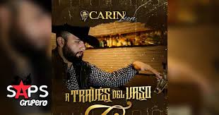 Suscribete, dale like y comparte. Carin Leon A Traves Del Vaso Letra Y Video Oficial