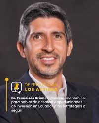 📌Ec. Francisco Briones, analista económico. 🔺Cuáles son los desafíos y  oportunidades de inversión en Ecuador y cuáles las estrategias a seguir?  🕣Esta noche a las 19h00 📟por la señal de I.99 -