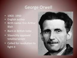 Powerpoint by: RockyHurt. Author: George Owell  George Orwell is the pen  name of Eric Arthur Blair: essayist, novelist, literary critic, advocate  and.