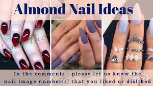 The almond nail is a beautiful shape that is currently trending, and for good reason! Almond Nail Shape 200 Almond Nail Design Art Ideas Almond Nail Polish Ideas Youtube