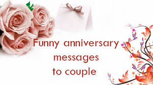 Funny anniversary quotes for your husband. Funny Anniversary Messages To Couple