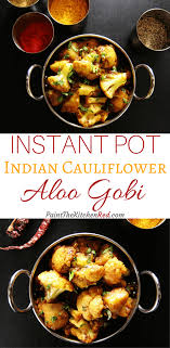 Instant Pot Aloo Gobi Is Perfectly Seasoned With Indian Spices And Makes A Wonderful Vegetarian Ma Vegetarian Instant Pot Vegan Instant Pot Recipes Pot Recipes