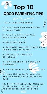 Top 10 Good Parenting Tips Best Advice Parenting For Brain Good Parenting Parenting Hacks Parenting Inspiration