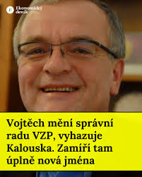 Velký třesk ve správní radě Všeobecné zdravotní pojišťovny:  https://ekonomickydenik.cz/vojtech-vyhazuje-kalouska/
