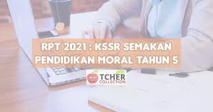 Senarai peperiksaan akhir tahun pendidikan moral tahun 5 yang bermanfaat khas untuk para guru perolehi pekeliling terbaru kerajaan. Rpt Pendidikan Moral Tahun 5 2021 Kssr Semakan Terkini