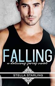 Falling (The Delicious Series): 9781699696460: Starling, Stella: Books