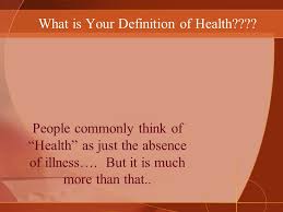 Technology is rapidly improving and changing every aspect of the world, including health care. What Is Health Basic Health Definition And Terms Ppt Download