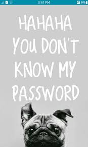 Dont touch my phone wallpapers phone lockscreen color quotes. You Don T Know The Password Funny Phone Wallpaper Dont Touch My Phone Wallpapers Cute Wallpaper Backgrounds