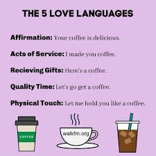 5 Love Languages Of Coffee Love Languages 5 Love Languages Five Love Languages