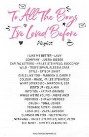To All The Boys I Ve Loved Before Soundtrack To All The Boys I Ve Loved Before Playlist Hollywood Wine Upbeat Songs Song Playlist Love Songs Playlist