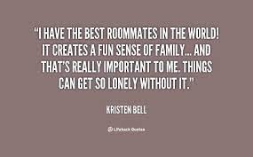 The roommate quotes & sayings. Roommate Best Friend Quotes Quotesgram