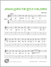 Jesus Loves The Little Children Free Beginner Guitar Sheet Music Tab Guitar Sheet Music Guitar Lessons Songs Bible Songs For Kids