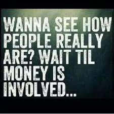 This Is So True Money Can Ruin Relationships Of Any Kind Greed Quotes Evil Quotes Money Quotes