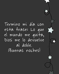 Maybe you would like to learn more about one of these? Imagen Con La Frase De Buenas Noches Termino Mi Dia Con Esta Frase Frases Pw