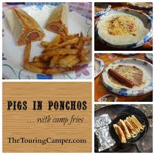 Pigs In Ponchos With Camp Fries Campfire Food Food Camping Food